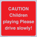 caution-children-playing-please-drive-slowly~